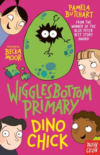 Wigglesbottom Primary: Dino Chick - The Cleeve Bookshop