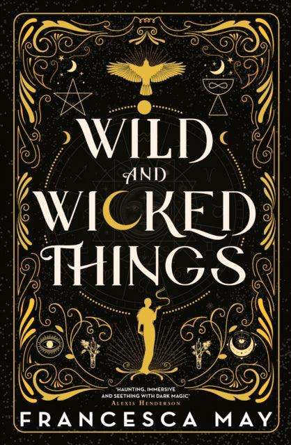 Wild and Wicked Things : The Instant Sunday Times Bestseller and Tiktok Sensation - The Cleeve Bookshop