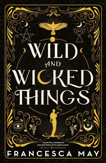 Wild and Wicked Things : The Instant Sunday Times Bestseller and Tiktok Sensation - 9780356517612