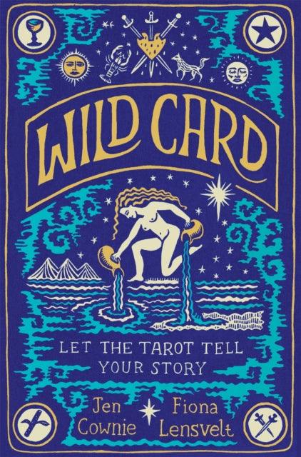 Wild Card : Let the Tarot Tell Your Story - 9781529082111