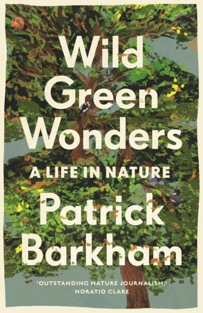 Wild Green Wonders : A Life in Nature - The Cleeve Bookshop