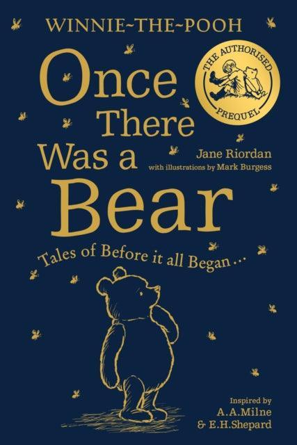 Winnie-the-Pooh: Once There Was a Bear : Tales of Before it All Began ...(the Official Prequel) - The Cleeve Bookshop