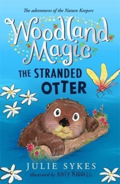 Woodland Magic 3: The Stranded Otter - The Cleeve Bookshop