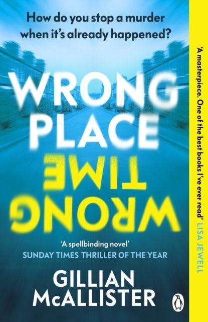Wrong Place Wrong Time : How do you stop a murder when it’s already happened? - The Cleeve Bookshop