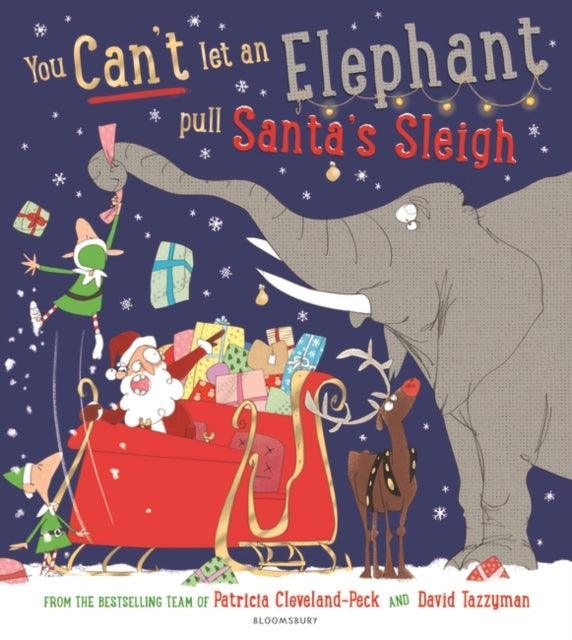 You Can't Let an Elephant Pull Santa's Sleigh - The Cleeve Bookshop