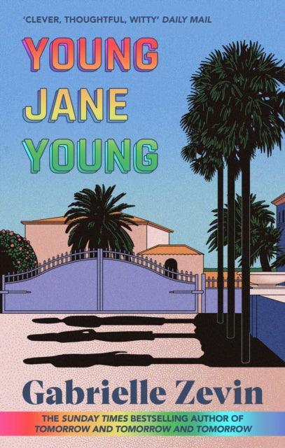 Young Jane Young : by the Sunday Times bestselling author of Tomorrow, and Tomorrow, and Tomorrow - The Cleeve Bookshop