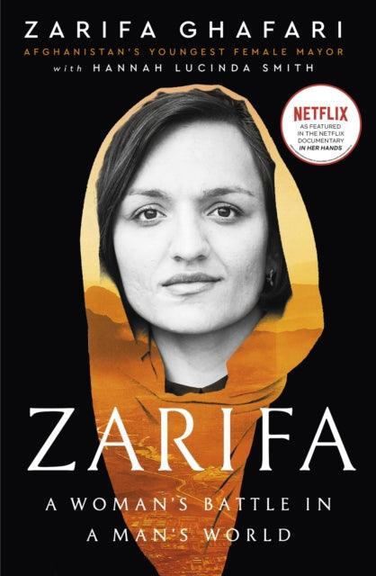Zarifa : A Woman's Battle in a Man's World. As Featured in the NETFLIX documentary IN HER HANDS - The Cleeve Bookshop